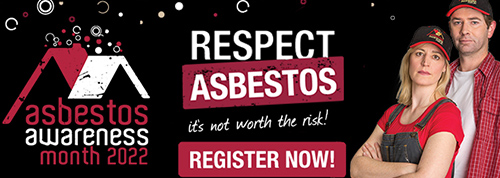 Asbestos Awareness Month campaign 2022. Respect Asbestos. Image Credit: Asbestos Awareness (AU) Asbestos Awareness Month campaign 2022. Respect Asbestos. Image Credit: Asbestos Awareness (AU)